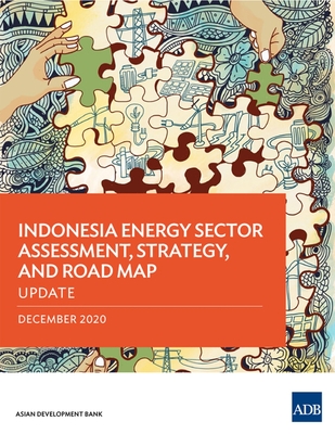 Indonesia Energy Sector Assessment, Strategy, and Road Map: Update Cover Image