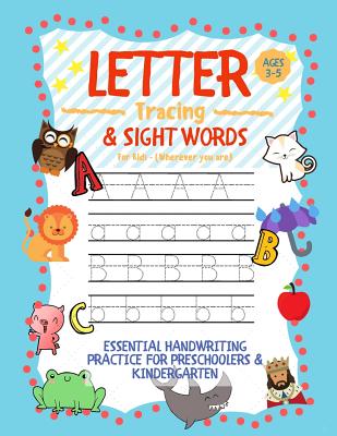 Letter Tracing and Sight Words for Kids (Wherever you are): Essential Handwriting Practice for Preschoolers Aged 3-5 & Kindergarten By Learning Zone Cover Image