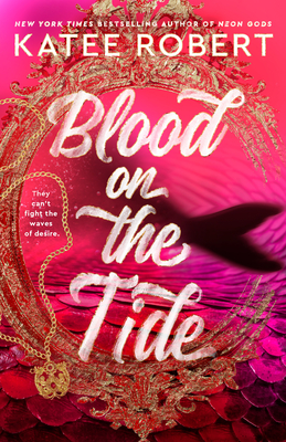 Blood on the Tide (Crimson Sails #2) By Katee Robert Cover Image