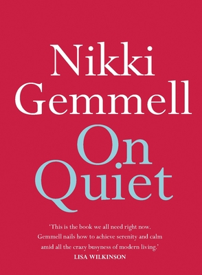 On Quiet (On Series) By Nikki Gemmell Cover Image