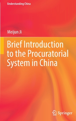 Brief Introduction to the Procuratorial System in China (Understanding China)