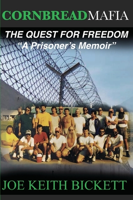 Cornbread Mafia The Quest For Freedom: "A Prisoner's Memoir" (The Cornbread Mafia Book #3)