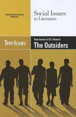 Teen Issues in S.E. Hinton's the Outsiders (Social Issues in Literature)