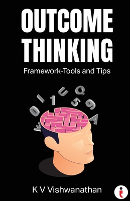 Outcome Thinking: Framework - Tools and Tips Cover Image