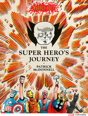 The Super Hero’s Journey (Marvel Arts) By Patrick McDonnell, Marvel Entertainment Cover Image