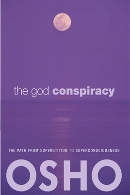 The God Conspiracy: The Path from Superstition to Super Consciousness -- With Audio/Video Cover Image