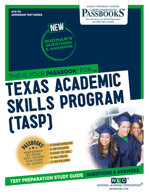 Texas Academic Skills Program (TASP) (ATS-110): Passbooks Study Guide (Admission Test Series #110) By National Learning Corporation Cover Image