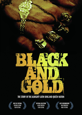 Black and Gold: The Story of the Almighty Latin King and Queen Nation (PM Video)