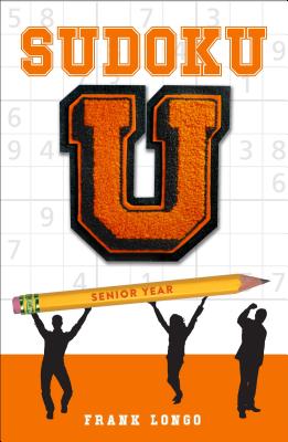 Sudoku U: Senior Year By Frank Longo Cover Image