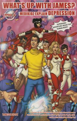 Medikidz Explain Depression: What's Up with James? Cover Image