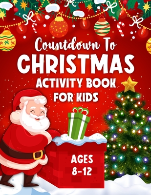 Countdown to Christmas Activity Book for Kids Age 8-12: Amazing holiday  activities with creative coloring pages, Maze, Word search, Sudoku puzzle  and (Paperback)