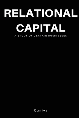 Relational capital: a study of certain businesses Cover Image