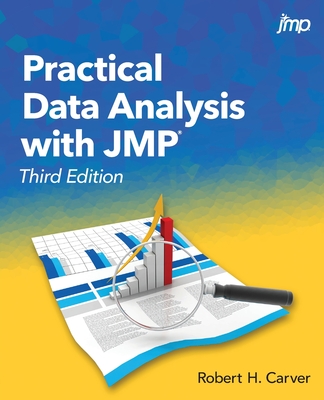 Practical Data Analysis with JMP, Third Edition By Robert Carver Cover Image