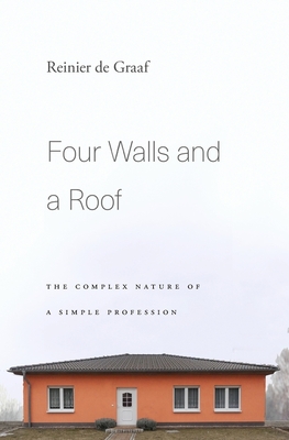 Four Walls and a Roof: The Complex Nature of a Simple Profession Cover Image