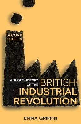 A Short History of the British Industrial Revolution Cover Image