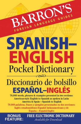 Spanish-English Pocket Dictionary: 70,000 words, phrases & examples (Barron's Pocket Bilingual Dictionaries)