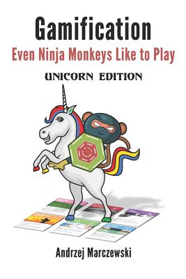 Even Ninja Monkeys Like to Play: Unicorn Edition By Andrzej Marczewski Cover Image