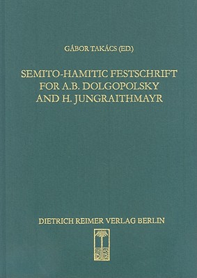 Semito-Hamitic: Festschrift for A.B. Dolgopolsky and H. Jungraithmayr By Gábor Takács (Editor) Cover Image