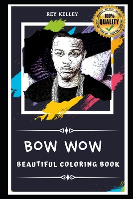 Bow Wow Beautiful Coloring Book: Stress Relieving Adult Coloring Book for All Ages By Rey Kelley Cover Image