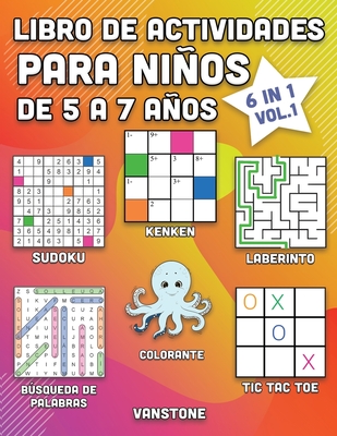 Libro de actividades para niños de 5 a 7 años: 6 en 1 - Sopa de letras,  Sudoku, colorear, laberintos, KenKen y tres en línea (Vol.1) (Paperback)