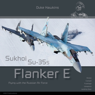 Sukhoi Su-35s Flanker E: Aircraft in Detail Cover Image