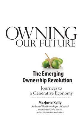 Owning Our Future: The Emerging Ownership Revolution