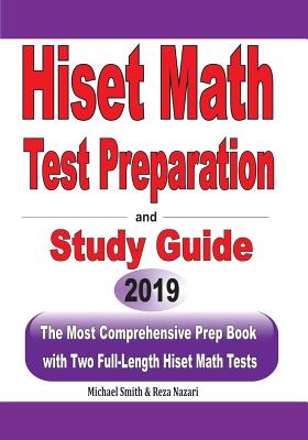 HiSET Math Test Preparation and study guide: The Most Comprehensive Prep Book with Two Full-Length HiSET Math Tests Cover Image