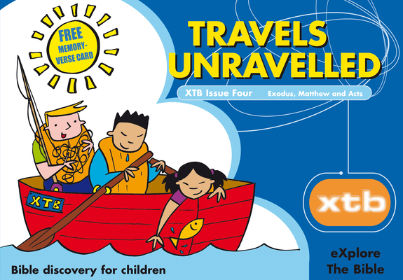 Xtb 4: Travels Unraveled: Bible Discovery for Children 4 By Alison Mitchell Cover Image