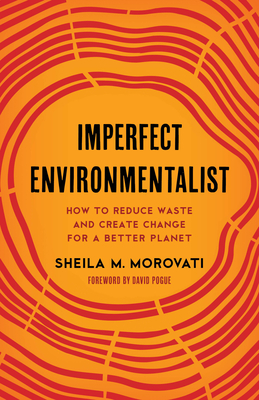 Imperfect Environmentalist: How to Reduce Waste and Create Change for a Better Planet Cover Image