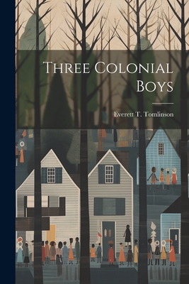 Three Colonial Boys Cover Image