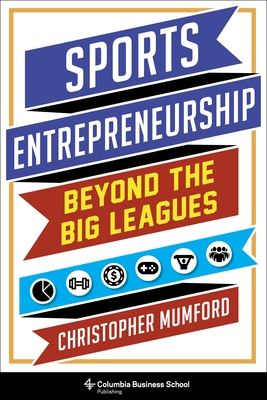 Sports Entrepreneurship: Beyond the Big Leagues Cover Image