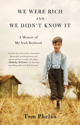 We Were Rich and We Didn't Know It: A Memoir of My Irish Boyhood Cover Image