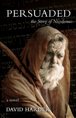 Persuaded: The Story of Nicodemus, a Novel Cover Image