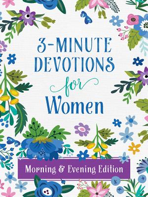 3-Minute Devotions for Women Morning and Evening Edition Cover Image