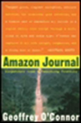 Amazon Journal: Dispatches from a Vanishing Frontier Cover Image