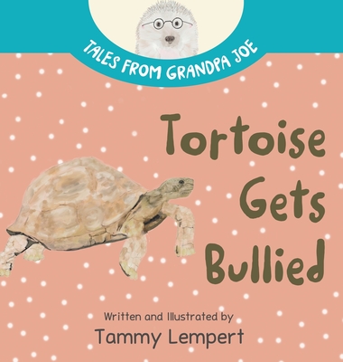 Tortoise Gets Bullied: A Social Emotional Learning SEL Feelings Book for Kids 4-8 Cover Image