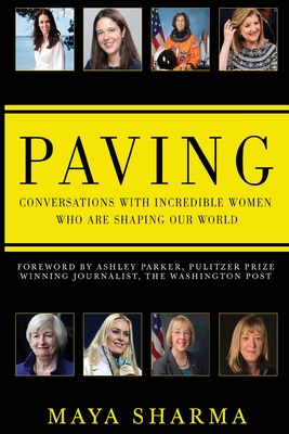 Paving - Conversations with Incredible Women Who are Shaping Our World By Maya Sharma Cover Image