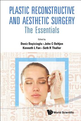 Plastic Reconstructive and Aesthetic Surgery: The Essentials (with DVD-Rom) By Seth R. Thaller (Editor), John C. Oeltjen (Editor), Deniz Dayicioglu (Editor) Cover Image