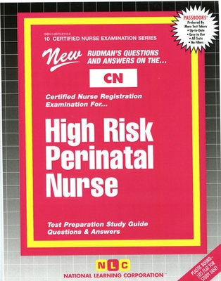 High Risk Perinatal Nurse (Certified Nurse Examination Series #10)