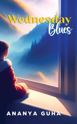 Wednesday Blues By Ananya Guha, Bimbisar Das (Illustrator) Cover Image