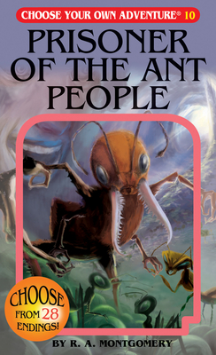 Prisoner of the Ant People (Choose Your Own Adventure #10)