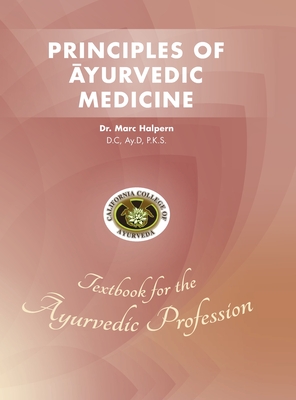 Principles of Ayurvedic Medicine By Marc Halpern Cover Image