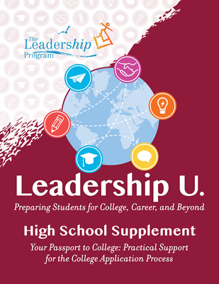 Leadership U.: Preparing Students for College, Career, and Beyond: High School Supplement: Your Passport to College: Practical Support for the College Cover Image