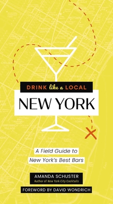 Drink Like a Local New York: A Field Guide to New York's Best Bars Cover Image