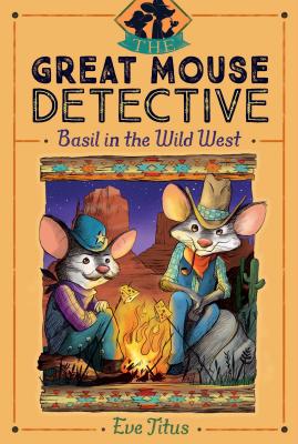 Basil in the Wild West (The Great Mouse Detective #4) (Paperback) | The  Reading Bug
