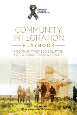 Community Integration Playbook: A Community-Based Solution for Warrior Empowerment