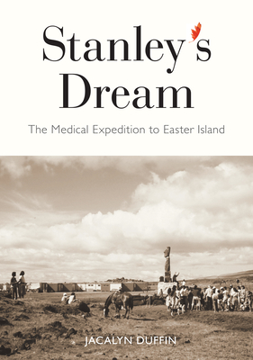 Stanley's Dream: The Medical Expedition to Easter Island (Carleton Library Series #247)