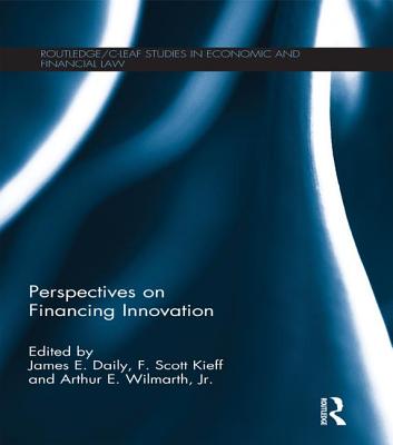 Perspectives on Financing Innovation (Routledge/C-Leaf Studies in Economic and Financial Law) Cover Image