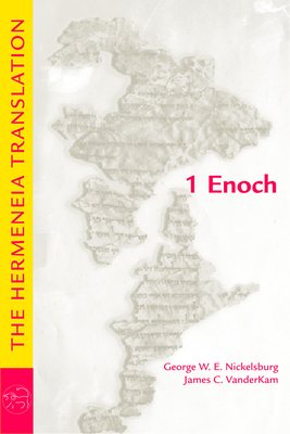1 Enoch: The Hermeneia Translation By George W. E. Nickelsburg, James C. VanderKam Cover Image