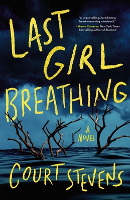 Last Girl Breathing By Court Stevens Cover Image